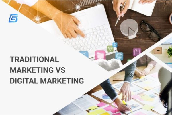 Đặc điểm của Marketing truyền thống và Digital Marketing 