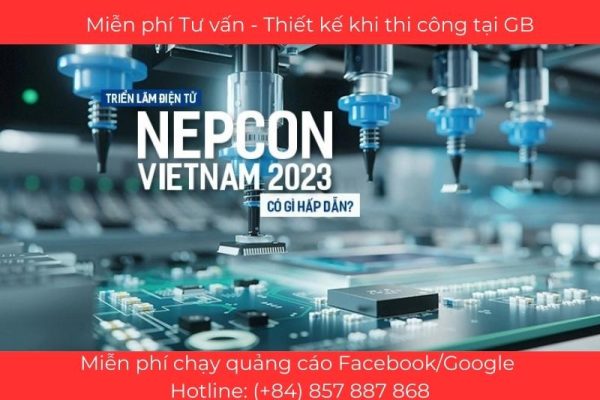 Giới thiệu tổng quan về Triển lãm Điện tử NEPCON Vietnam 2023