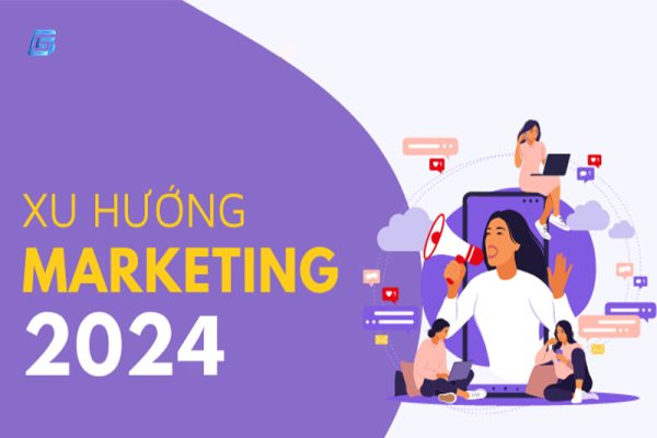 Xu hướng Marketing 2024
